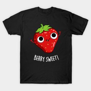 Berry Sweet Cute Strawberry Pun T-Shirt